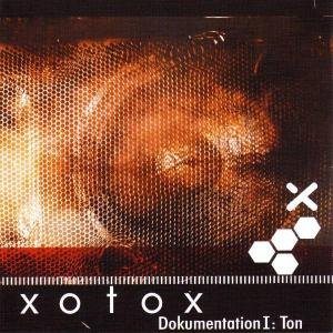 Cover for Xotox · Dokumentation I:ton (CD) (2006)