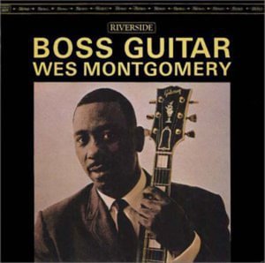Cover for Wes Montgomery · Boss Guitar (CD) [Bonus Tracks edition] (2006)