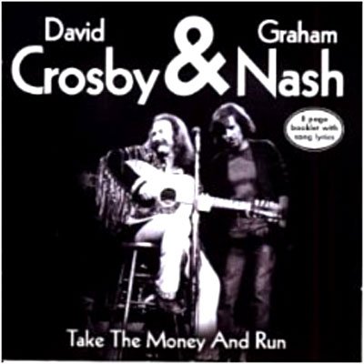 Cover for Crosby &amp; Nash · Take The Money And Run (CD) (2019)