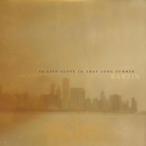 Cover for Barzin · To Live Alone in That Long Summer (CD) [Digipak] (2014)