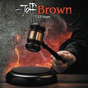 Cover for Jeff Brown · Twenty-Three Years (CD) (2015)