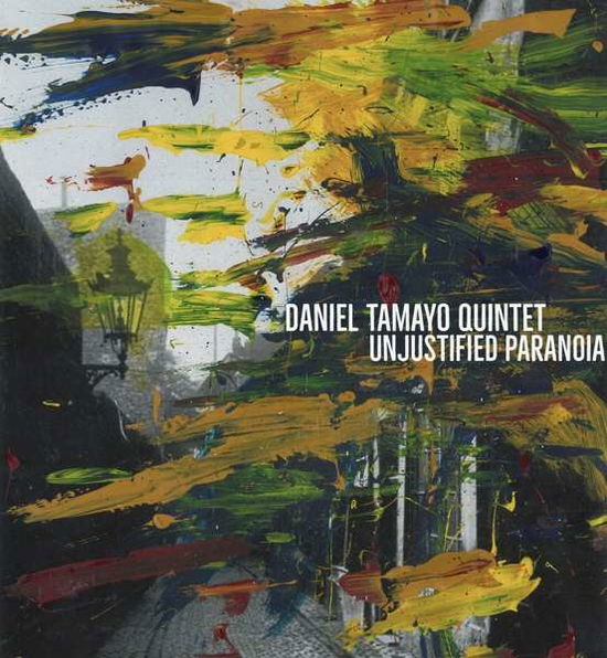 Cover for Daniel -Quintet- Tamayo · Unjustified Paranoia (CD) [Digipak] (2021)