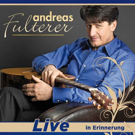 Live - In Erinnerung - Andreas Fulterer - Musikk - MCP - 9002986901648 - 22. januar 2018