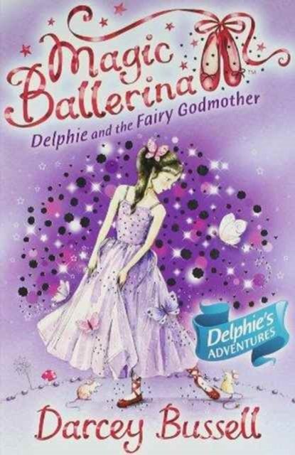 Cover for CBE Darcey Bussell · Delphie and the Fairy Godmother - Magic Ballerina (Pocketbok) (2000)