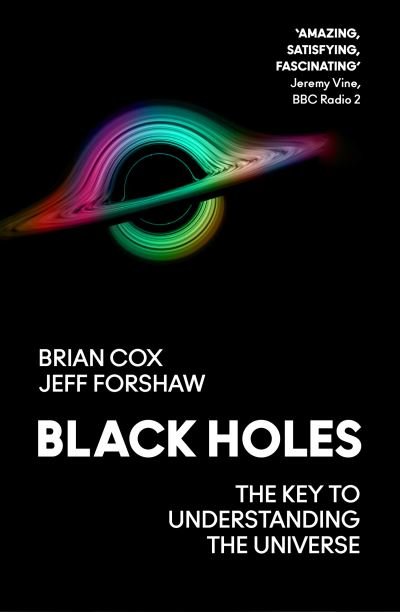 Cover for Professor Brian Cox · Black Holes: The Key to Understanding the Universe (Pocketbok) (2023)
