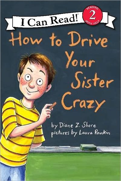 How to Drive Your Sister Crazy - I Can Read Level 2 - Diane Z Shore - Libros - HarperCollins Publishers Inc - 9780060527648 - 6 de noviembre de 2012