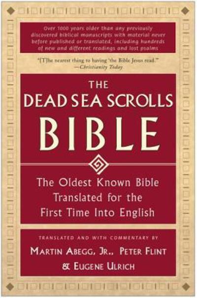 Cover for Jr. Martin G. Abegg · The Dead Sea Scrolls Bible: The Oldest Known Bible Translated for the First Time into English (Paperback Book) [1 Reprint edition] (2002)