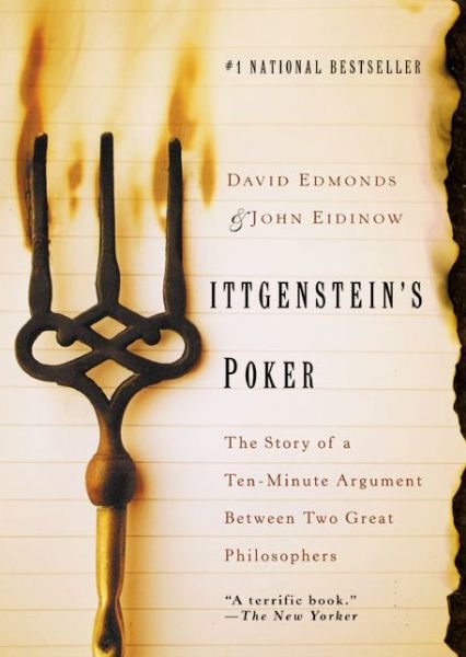 Wittgenstein's Poker: The Story of a Ten-Minute Argument Between Two Great Philosophers - David Edmonds - Bøker - HarperCollins - 9780060936648 - 17. september 2002