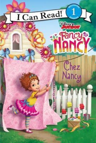 Cover for Nancy Parent · Disney Junior Fancy Nancy Chez Nancy (Hardcover Book) (2018)