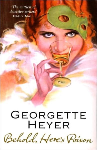 Cover for Heyer, Georgette (Author) · Behold, Here's Poison (Paperback Bog) (2006)