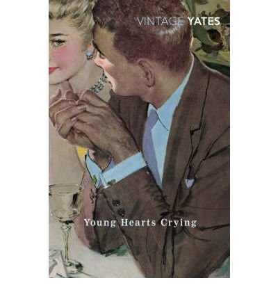 Cover for Richard Yates · Young Hearts Crying (Taschenbuch) (2008)