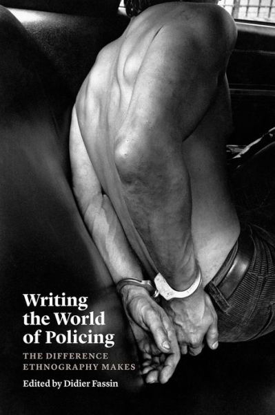 Cover for Didier Fassin · Writing the World of Policing: The Difference Ethnography Makes (Pocketbok) (2017)