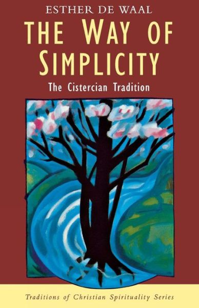 Cover for Esther de Waal · The Way of Simplicity: Cistercian Tradition (Paperback Book) (1998)