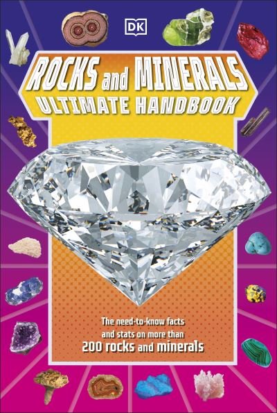 Cover for Dk · Rocks and Minerals Ultimate Handbook: The Need-to-Know Facts and Stats on More Than 200 Rocks and Minerals - DK's Ultimate Handbooks (Paperback Book) (2023)