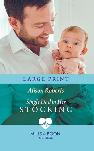 Cover for Alison Roberts · Single Dad In Her Stocking (Hardcover Book) (2020)