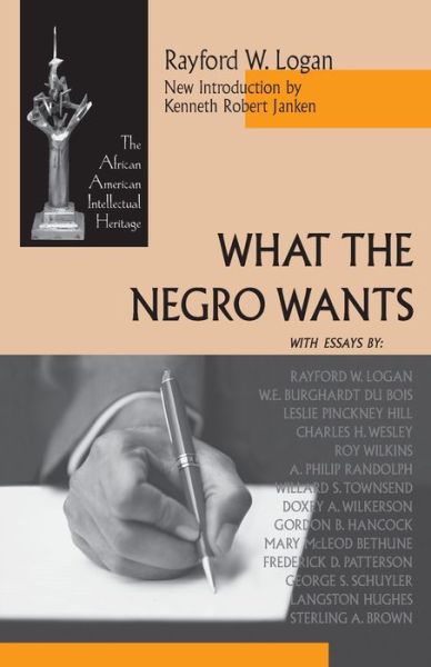 Cover for Rayford W. Logan · What the Negro Wants - African American Intellectual Heritage (Paperback Book) (2001)