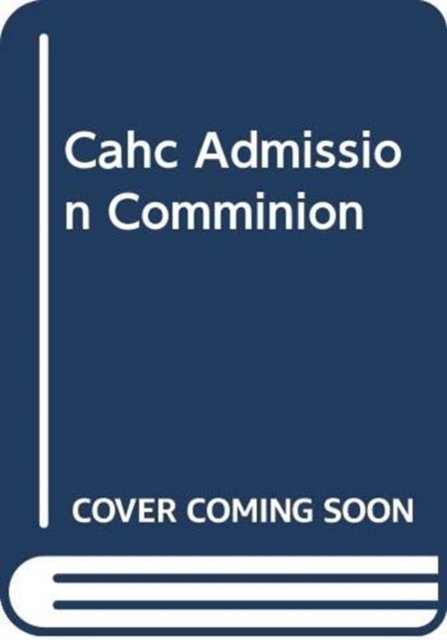 CAHC–Admission Communion 1=PK10 - Spck - Bøker - SPCK Publishing - 9780281074648 - 21. mai 2015