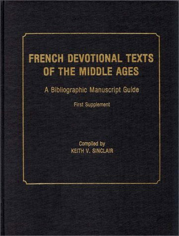 Cover for Keith Val Sinclair · French Devotional Texts of the Middle Ages, First Supplement: A Bibliographic Manuscript Guide (Hardcover Book) (1982)