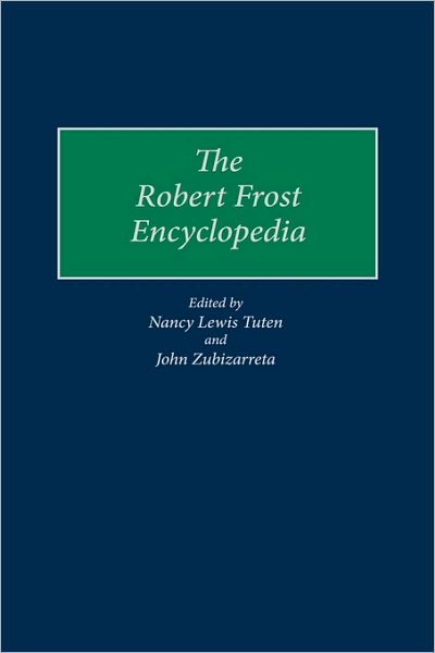 Cover for Nancy L. Tuten · The Robert Frost Encyclopedia (Innbunden bok) (2000)