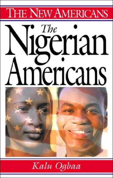 Cover for Kalu Ogbaa · The Nigerian Americans - The New Americans (Innbunden bok) (2003)