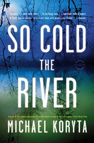 Cover for Michael Koryta · So Cold the River (Pocketbok) [Reprint edition] (2011)