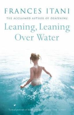 Cover for Frances Itani · Leaning, Leaning Over Water (Paperback Book) (2006)