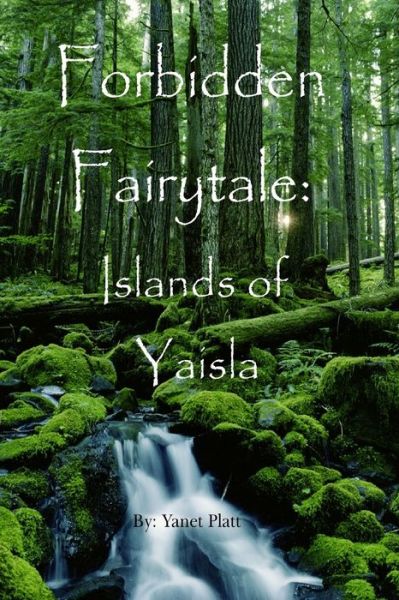 Cover for Yanet Platt · Forbidden Fairytale Islands of Yaisla (Paperback Book) (2019)