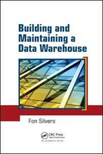 Cover for Fon Silvers · Building and Maintaining a Data Warehouse (Paperback Bog) (2019)