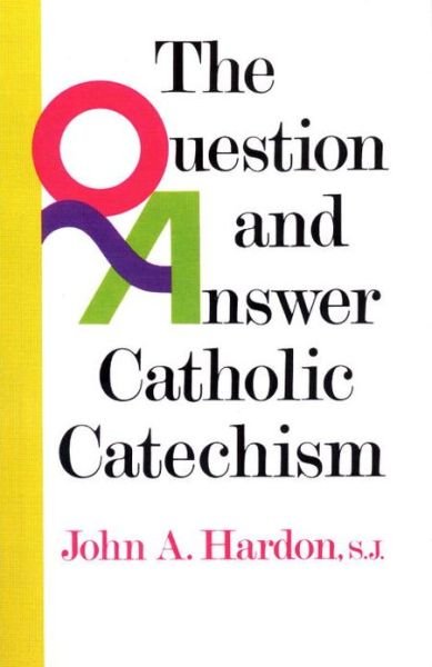 Cover for John Hardon · The Question and Answer Catholic Catechism (Paperback Book) (1981)