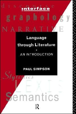 Language Through Literature: An Introduction - Interface - Paul Simpson - Books - Taylor & Francis Ltd - 9780415149648 - December 5, 1996