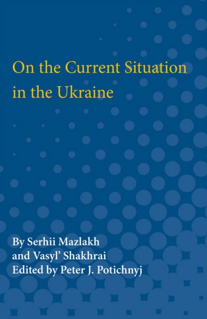 Cover for Serhii Mazlakh · On the Current Situation in the Ukraine (Paperback Book) (1970)