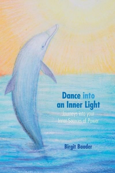 Cover for Birgit Baader · Dance into an Inner Light (Pocketbok) (2014)