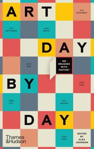Cover for Alex Johnson · Art Day by Day: 366 Brushes with History (Hardcover Book) (2021)