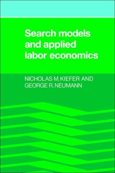 Cover for Kiefer, Nicholas M. (Cornell University, New York) · Search Models and Applied Labor Economics (Pocketbok) (2006)