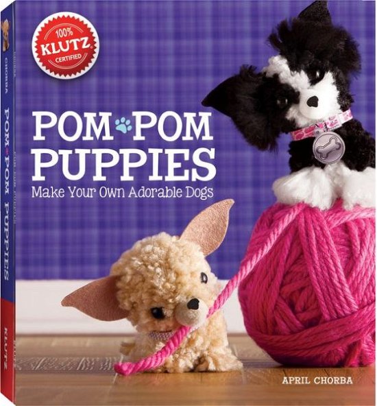 Cover for April Chorba · Pom-Pom Puppies - Klutz (Book) (2013)
