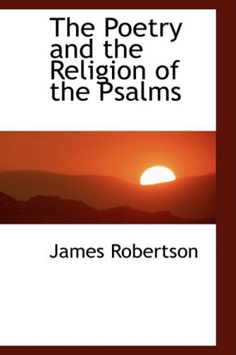 Cover for James Robertson · The Poetry and the Religion of the Psalms (Hardcover Book) (2008)