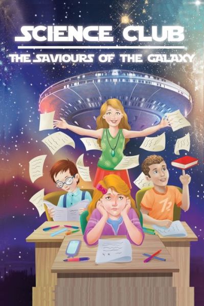 Cover for Laisha Dharni · Science Club The Saviours of The Galaxy (Paperback Book) (2018)