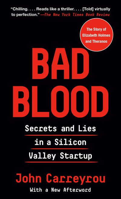 Bad Blood: Secrets and Lies in a Silicon Valley Startup - John Carreyrou - Libros - Knopf Doubleday Publishing Group - 9780593081648 - 28 de enero de 2020