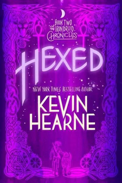 Hexed: Book Two of The Iron Druid Chronicles - The Iron Druid Chronicles - Kevin Hearne - Kirjat - Random House Worlds - 9780593359648 - tiistai 15. maaliskuuta 2022