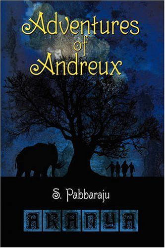 Cover for Srinivas Pabbaraju · Adventures of Andreux: Book One - Aranya (Paperback Book) (2008)