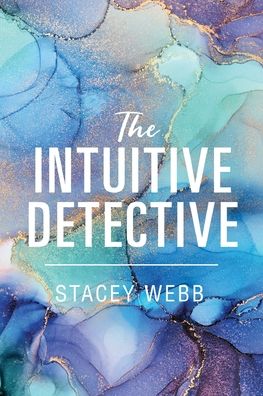 Cover for Stacey Webb · Intuitive Detective (Paperback Book) (2022)