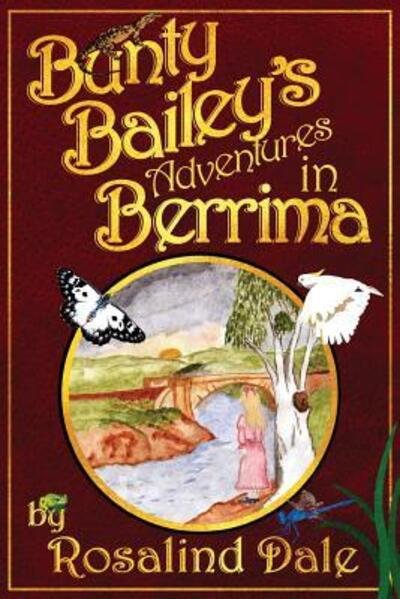 Cover for Rosalind Dale · Bunty Bailey's Adventures in Berrima (Paperback Book) (2018)