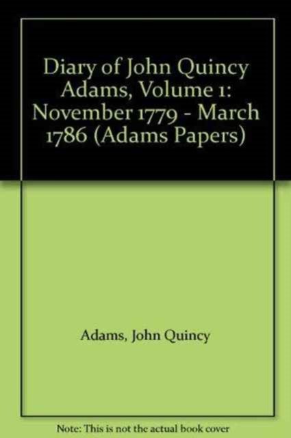 Cover for John Quincy Adams · Diary of John Quincy Adams - Adams Papers (Hardcover Book) (2024)