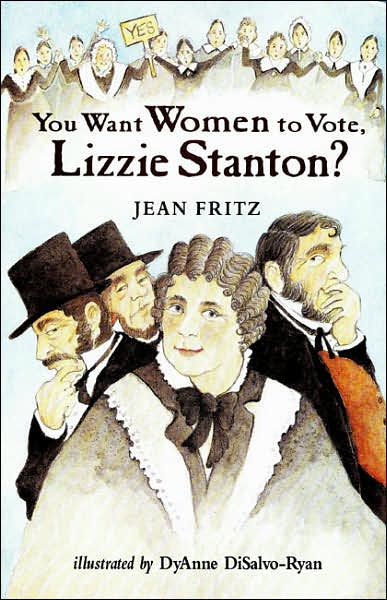 Cover for Jean Fritz · You Want Women to Vote, Lizzie Stanton? (Taschenbuch) [Reprint edition] (1999)