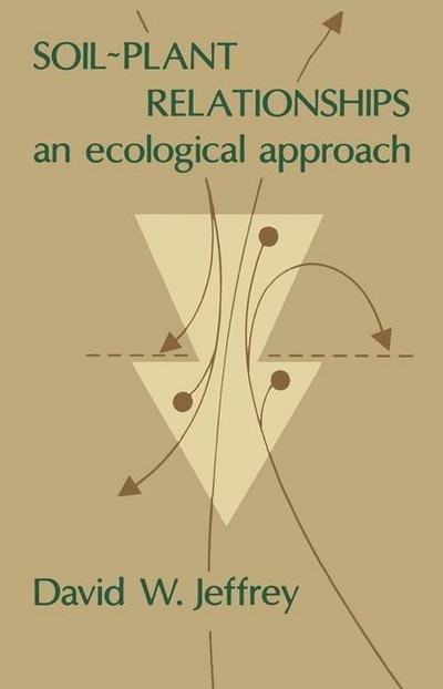 Cover for D W Jeffrey · Soil~Plant Relationships: An Ecological Approach (Paperback Bog) (1987)