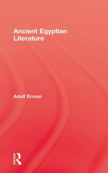 Cover for Adolf Erman · Ancient Egyptian Literature (Hardcover Book) (2005)