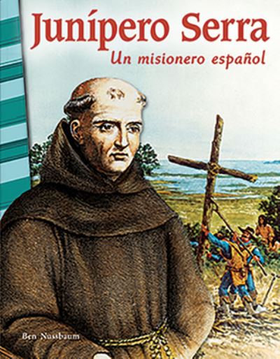 Cover for Ben Nussbaum · Junipero Serra: Un misionero espanol (Junipero Serra: A Spanish Missionary) (Paperback Book) (2020)