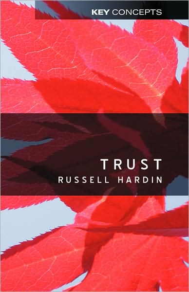 Cover for Hardin, Russell (New York University) · Trust - Key Concepts (Gebundenes Buch) (2006)