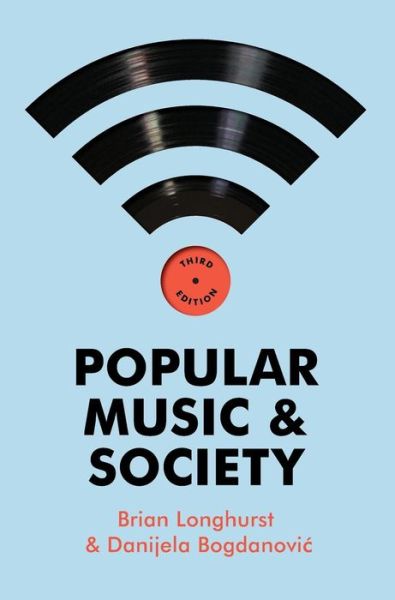 Cover for Longhurst, Brian (University of Salford, UK) · Popular Music and Society (Hardcover Book) (2014)