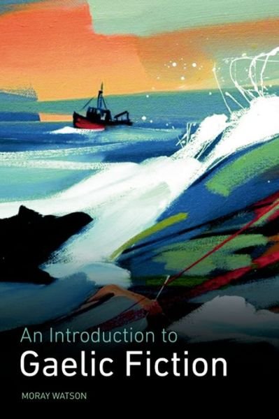 Cover for Moray Watson · An Introduction to Gaelic Fiction (Taschenbuch) (2011)